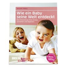 Wie ein Baby seine Welt entdeckt 